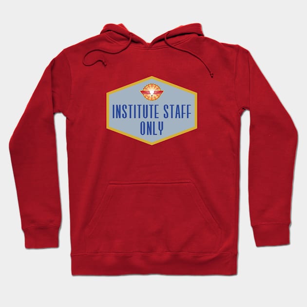 Institute Staff Only Hoodie by BackstageMagic